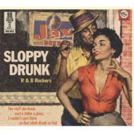 SLOPPY DRUNK-R&B ROCKERS- 90 YEARS PROHIBITIO