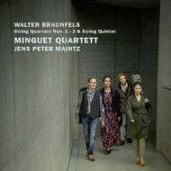 WALTER BRAUNFELS, STRING QUARTETS NOS. 1-3 & STRING QUINTET