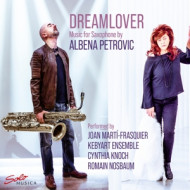 PETROVIC: DREAMLOVER - MUSIC FOR SAXOPHONE