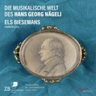 DIE MUSIKALISCHE WELT DES HANS GEORG NAGELI