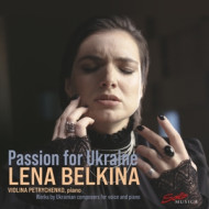 PASSION FOR UKRAINE: WORKS BY UKRAINIAN COMPOSERS FOR VOICE AND PIANO