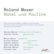 ROLAND MOSER: RAHEL AND PAULINE