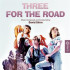 THREE FOR THE ROAD