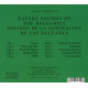 NATURE SOUNDS OF THE BALEARICS<br/><h5>Megjelenés: 2018-11-29</h5>