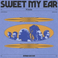 7-SWEET MY EAR