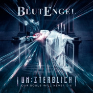UN:STERBLICH - OUR SOULS WILL NEVER DIE