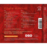 ERKIN, SAYGUN & AKSES: TURKISH FLAVOURS. 100 YEARS OF TURKISH SYMPHONIC MUSIC