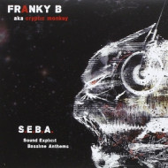 S.E.B.A. SOUND EXPLICIT BASSLINE ANTHEMS