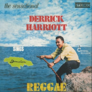 THE SENSATIONAL DERRICK HARRIOTT SINGS JAMAICA REGGAE