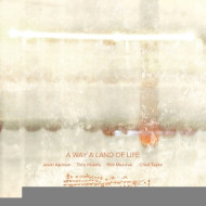 A WAY A LAND OF LIFE