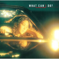 WHAT CAN I DO?