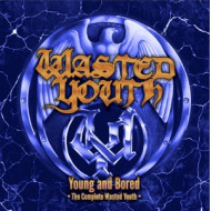 YOUNG AND BORED- THE COMPLETE WASTED YOUTH