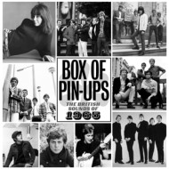 BOX OF PIN-UPS: THE BRITISH SOUNDS OF 1965
