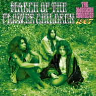 MARCH OF THE FLOWER CHILDREN: THE AMERICAN SOUNDS OF 1967