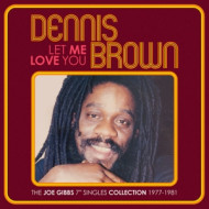 LET ME LOVE YOU - THE JOE GIBBS 7 SINGLES COLLECTION 1977-1981