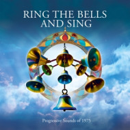 RING THE BELLS AND SING - PROGESSIVE SOUNDS OF 1975
