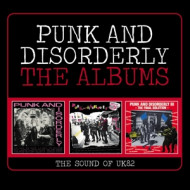 PUNK AND DISORDERLY - THE ALBUMS (THE SOUND OF UK82)