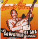 ANTHOLOGY - THE GODFATHER OF SKA<br/><h5>Megjelenés: 2009-10-12</h5>