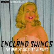 ENGLAND SWINGS - LUX AND IVY DIG THAT UK SOUND