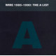 WIRE 1985-1990: THE A LIST<br/><h5>Megjelenés: 1993-05-17</h5>