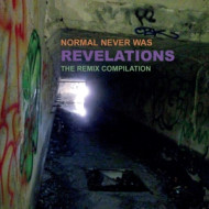 NORMAL NEVER WAS - REVELATIONS - THE REMIX COMPILATION