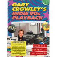 GARY CROWLEY'S INDIE 90S PLAYBACK CLASSICS, CURVEBALLS AND BANGERS