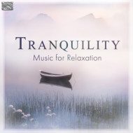 TRANQUILITY  - MUSIC FOR RELAXATION