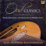 OUD CLASSICS FROM ARMENIA, THE BALKAN & MIDDLE EAST