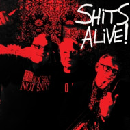 SHITS ALIVE!