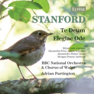 VILLIERS STANFORD: STANFORD: TE DEUM & ELEGIAC ODE