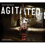 WATCH ME DANCE: AGITATED BY ROSS ORTON & PIPES