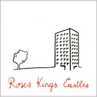 ROSES KINGS CASTLES