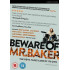 BEWARE OF MR BAKER