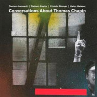 CONVERSATIONS ABOUT THOMAS CHAPIN