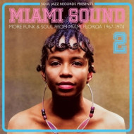 MIAMI SOUND 2: MORE FUNK & SOUL FROM MIAMI, FLORIDA 1967-74