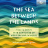 SEA BETWEEN THE LANDS