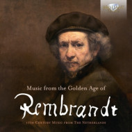 REMBRANDT - MUSIC FROM THE GOLDEN AGE OF