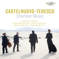 CASTELNUOVO-TEDESCO CHAMBER MUSIC