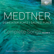 MEDTNER: GEWEIHTER PLATZ, COMPLETE SONGS VOLUME 5