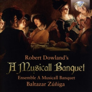 ROBERT DOWLAND'S A MUSICALL BANQUET