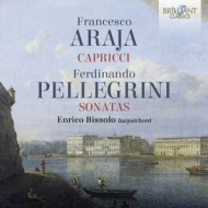 ARAJA/PELLEGRINI: CAPRICCI/SONATAS