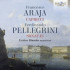 ARAJA/PELLEGRINI: CAPRICCI/SONATAS