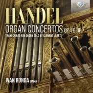 HANDEL ORGAN CONCERTOS OP.4 & OP.7 TRANSCRIBED FOR ORGAN SOLO BY CLEMENT LORET
