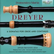 DOMENICO MARIA DREYER: 6 SONATAS FOR OBOE AND CONTINUO