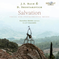 J.S. BACH & D. SHOSTAKOVICH: SALVATION - VOCAL AND INSTRUMENTAL MUSIC