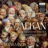 ALKAN: CHARACTER PIECES & GROTESQUERIES