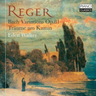 MAX REGER: BACH VARIATIONS OP.81, TRAUME AM KAMIN