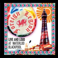 LIVE & LOUD IN WATERLOO, BLACKPOOL