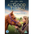 ALL GOOD THINGS