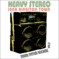 HEAVY STEREO - SOUND SYSTEM ROCKERS VOL.2